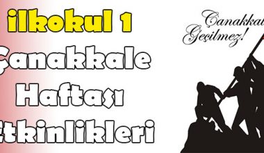 BELİRLİ GÜNLER VE HAFTALAR ( 18 MART ŞEHİTLER GÜNÜ VE ÇANAKKALE ZAFERİ’NİN YILDÖNÜMÜ )