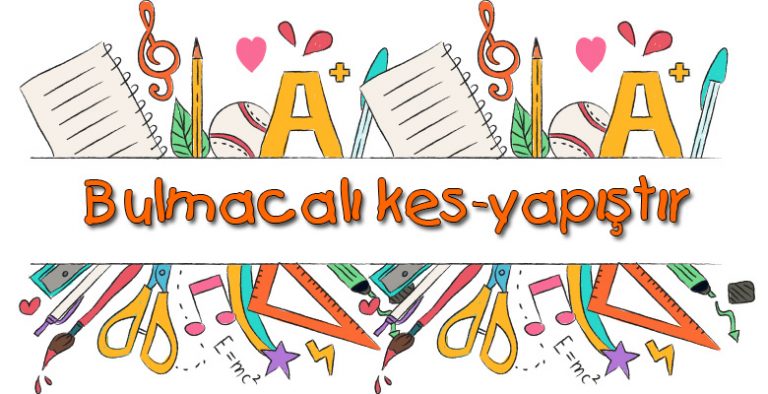 Bulmacalı Kes-Yapıştır Etkinlikleri Bulmacalı Kes-Yapıştır Etkinlikleri