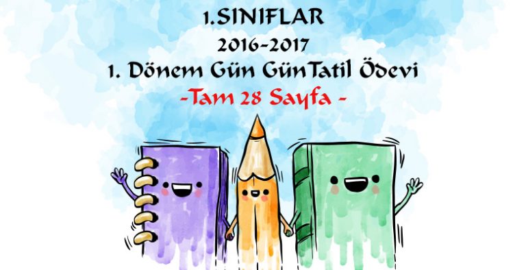 2016-2017 1. Sınıf 1. Dönem Gün Gün Tatil Ödevi 2016-2017 1. Sınıf 1. Dönem Gün Gün Tatil Ödevi