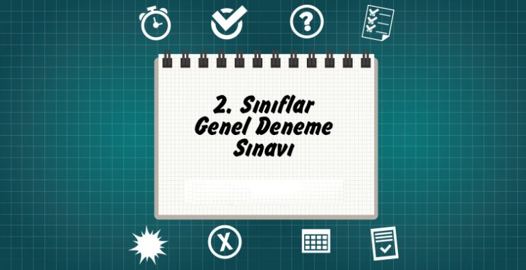 2. Sınıflar Genel Deneme Sınavı