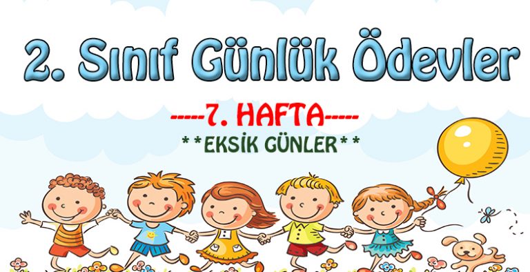 2. Sınıf Günlük Ödevler -2. Dönem 7. Hafta- 3-4-5. Günler