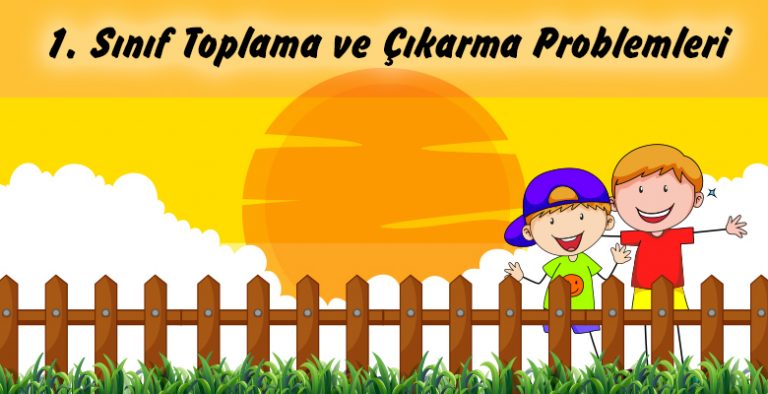 1. Sınıf Toplama-Çıkarma Problemleri