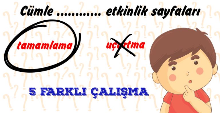 1. Sınıf Cümle Tamamlama Etkinlik Sayfaları