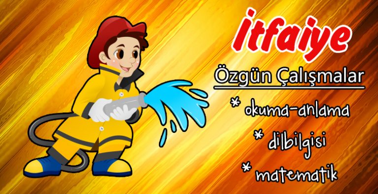 İtfaiye Temalı Özgün Çalışmalar  -5 Sayfa-