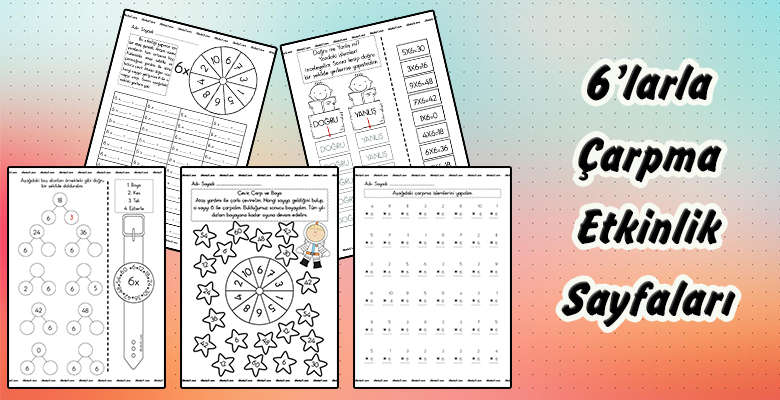 2. Sınıf 6’larla Çarpma Etkinlik Sayfaları