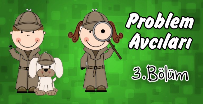 Problem Avcıları 3. Bölüm “Tehlikeli Bir Şeker”