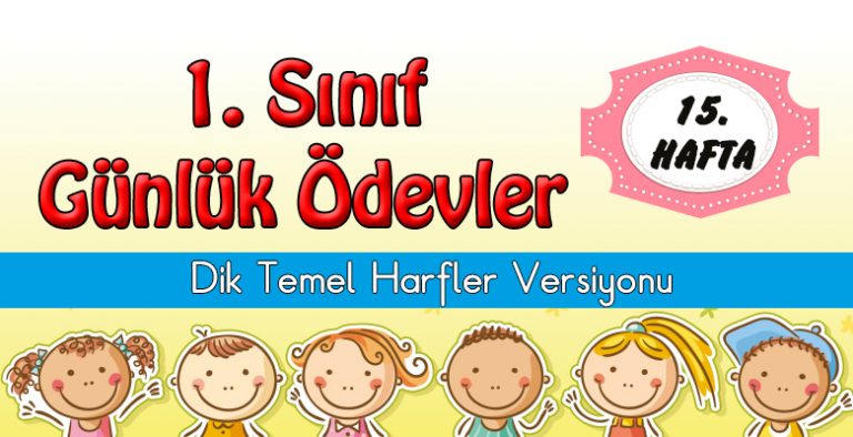 1. Sınıf Günlük Ödevler -2. Dönem 15. Hafta- DİK TEMEL HARF VERSİYONU
