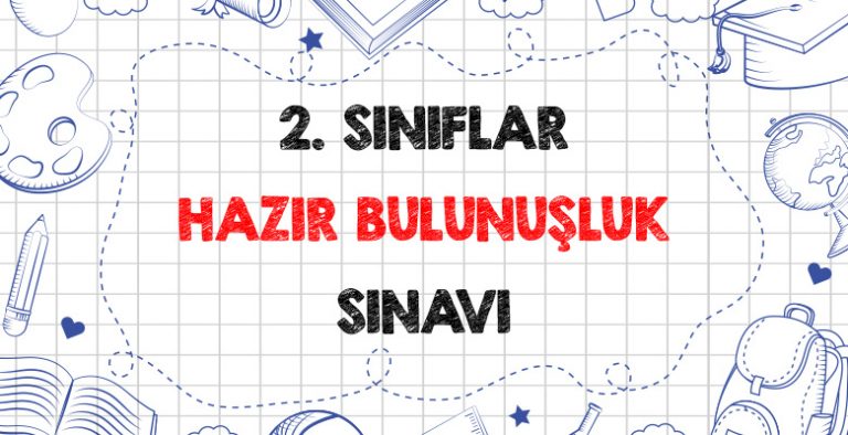 2. Sınıflar Sene Başı Hazır Bulunuşluk Sınavı 2. Sınıflar Sene Başı Hazır Bulunuşluk Sınavı