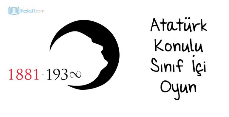 “Atatürk” Konulu Sınıf İçi Oyun