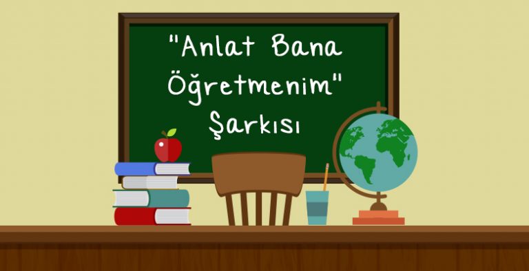 Anlat Bana Öğretmenim Şarkısı, Sözleri, Karaokesi