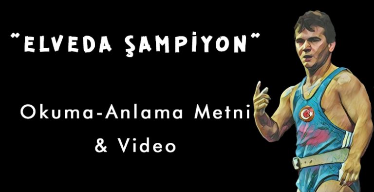 “Elveda Şampiyon” Okuma Anlama Metni “Elveda Şampiyon” Okuma Anlama Metni