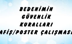 Bedenimin Güvenlik Kuralları Poster Çalışması