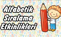 1. Sınıf Alfabetik Sıralama Etkinlikleri