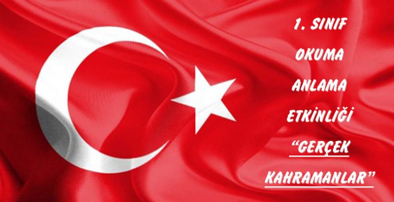 “Gerçek Kahramanlar” 1. Sınıf Etkinliği