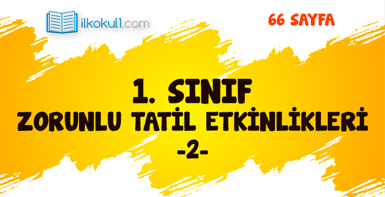 1. Sınıf Zorunlu Tatil Etkinlikleri -2. Paket-