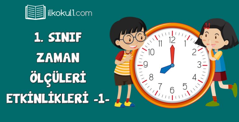 1. SINIFLAR SAATLER KONU ANLATIMI VE ETKİNLİKLER -1-