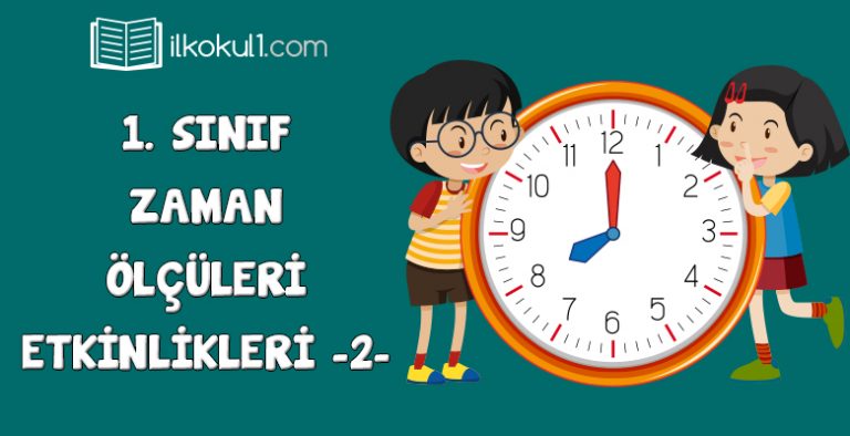 1. Sınıf Zaman Ölçüleri Etkinlikleri -2-