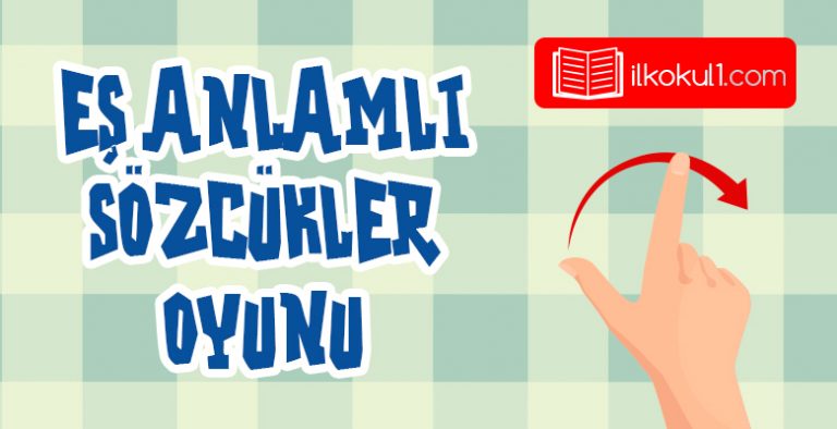 Eş Anlamlı Sözcükler Oyunu