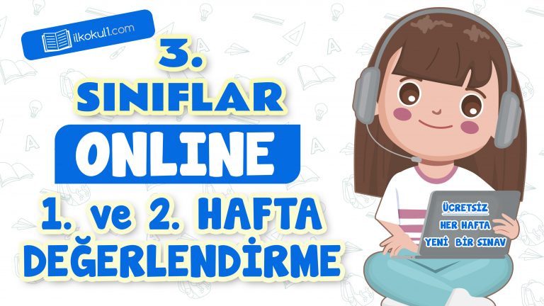 3. Sınıflar 1. ve 2. Hafta Değerlendirme Testi 3. Sınıflar 1. ve 2. Hafta Değerlendirme Testi