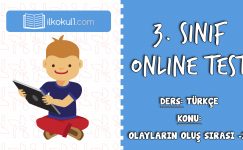 3. Sınıf Türkçe -OLAYLARIN OLUŞ SIRASI 2- Online Test