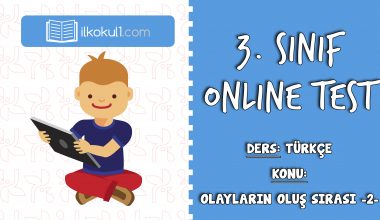 3. Sınıf Türkçe -OLAYLARIN OLUŞ SIRASI 2- Online Test