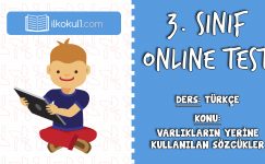 3. Sınıf Türkçe -VARLIKLARIN YERİNE KULLANILAN KELİMELER- Online Test