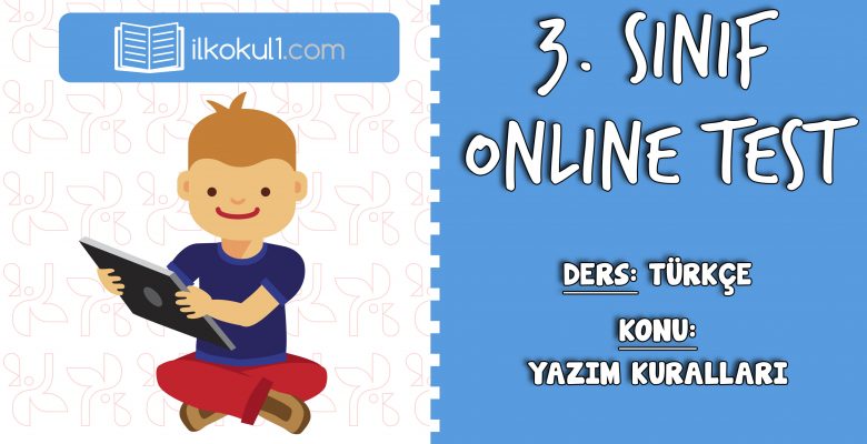 3. Sınıf Türkçe -YAZIM KURALLARI- Online Test