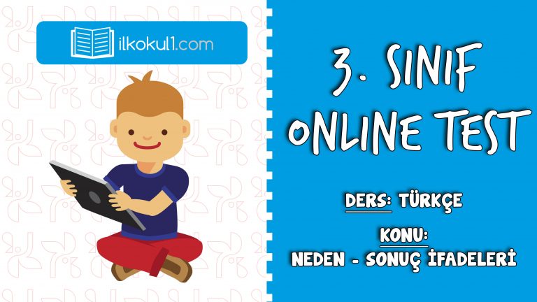 3. Sınıf Türkçe -NEDEN SONUÇ CÜMLELERİ- Online Test