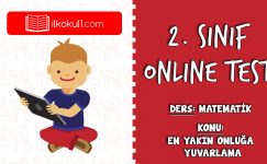 2. Sınıf Matematik -ONLUĞA YUVARLAMA- Online Test