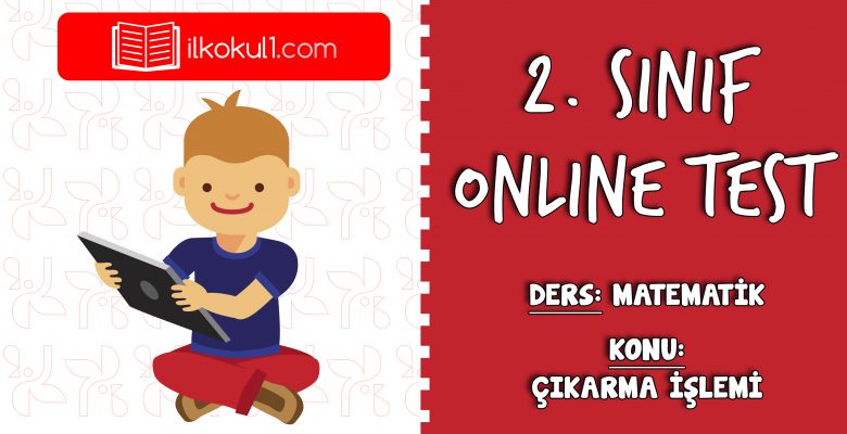 2. Sınıf Matematik -DOĞAL SAYILARLA ÇIKARMA İŞLEMİ- Online Test