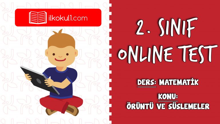 2. Sınıf Matematik -ÖRÜNTÜ VE SÜSLEMELER- Online Test
