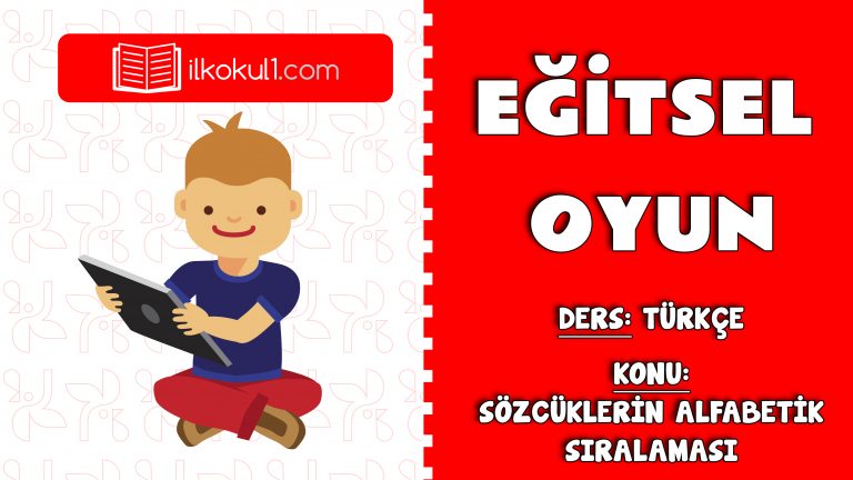 Sözcüklerin Alfabetik Sıralaması Oyunu -Seviye 1-