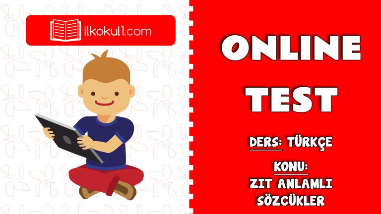 Zıt Anlamlı Sözcükler Online Test