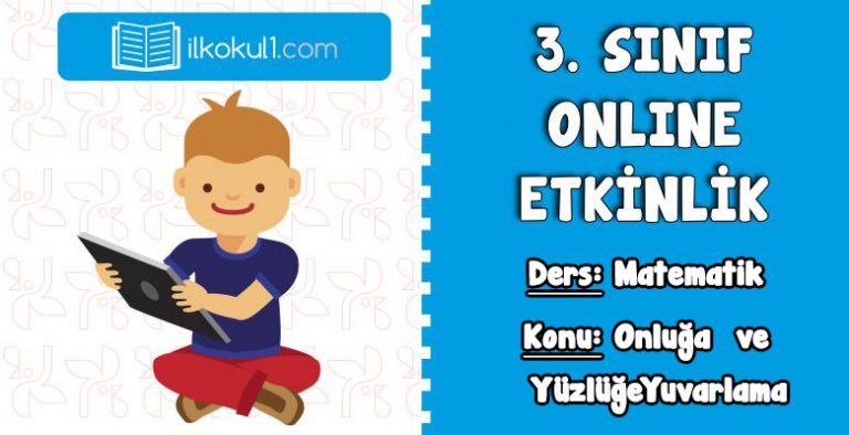 3. Sınıf En Yakın Onluğa ve Yüzlüğe Yuvarlama Etkinliği