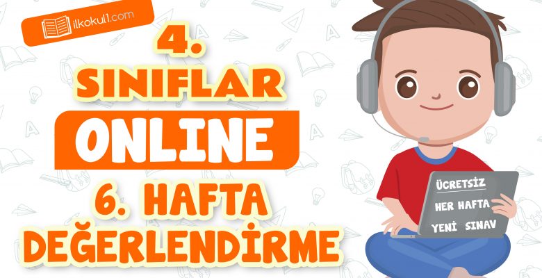 4. Sınıflar -6. Hafta Değerlendirme Testi-