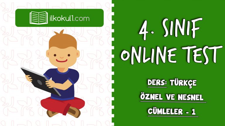 4. SINIF TÜRKÇE ÖZNEL VE NESNEL CÜMLELER – 2