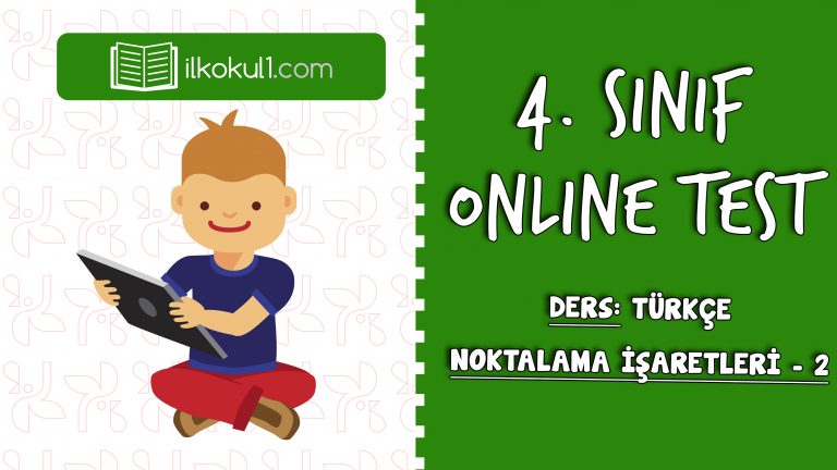 4. SINIF TÜRKÇE NOKTALAMA İŞARETLERİ – 2
