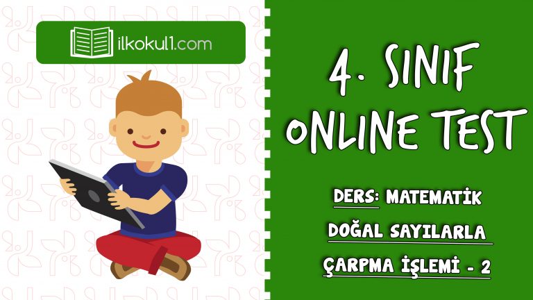 4. SINIF MATEMATİK DOĞAL SAYILARLA ÇARPMA İŞLEMİ – 2