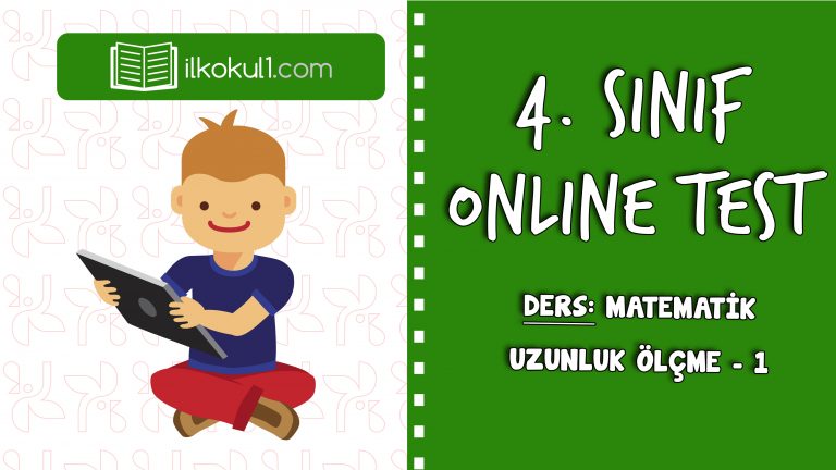 4. SINIF MATEMATİK UZUNLUK ÖLÇME – 1