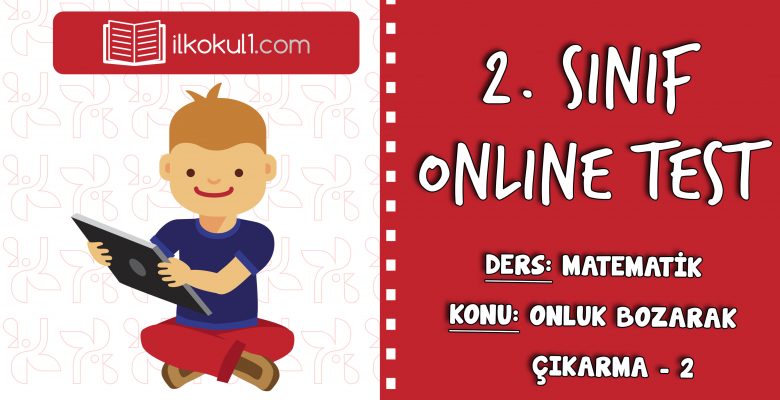 2. SINIF MATEMATIK ONLUK BOZARAK ÇIKARMA – 2