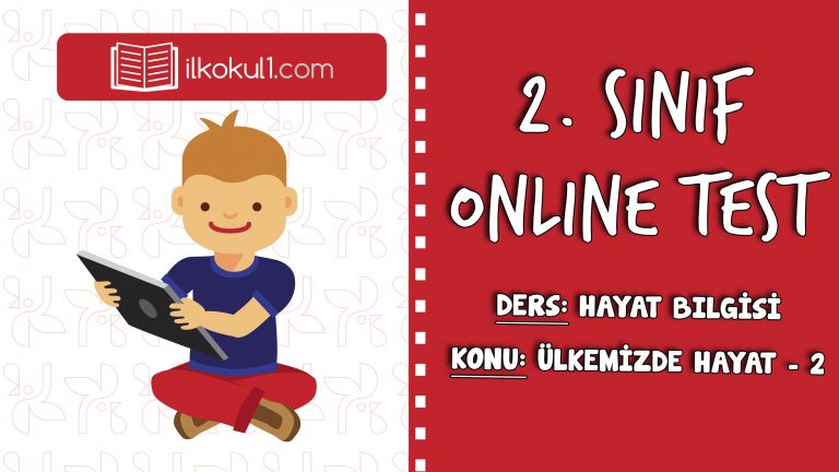 2. SINIF HAYAT BİLGİSİ ÜLKEMİZDE HAYAT – 2