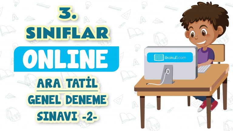 3. Sınıflar -Ara Tatil Genel Deneme Sınavı 2-