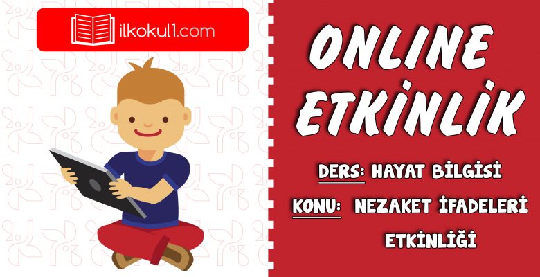 2. SINIF HAYAT BİLGİSİ NEZAKET İFADELERİ ETKİNLİĞİ
