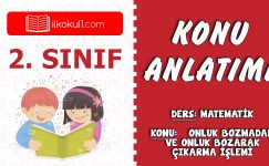 2. Sınıf Matematik Onluk Bozmadan Ve Onluk Bozarak Çıkarma İşlemi  Konu Anlatımı