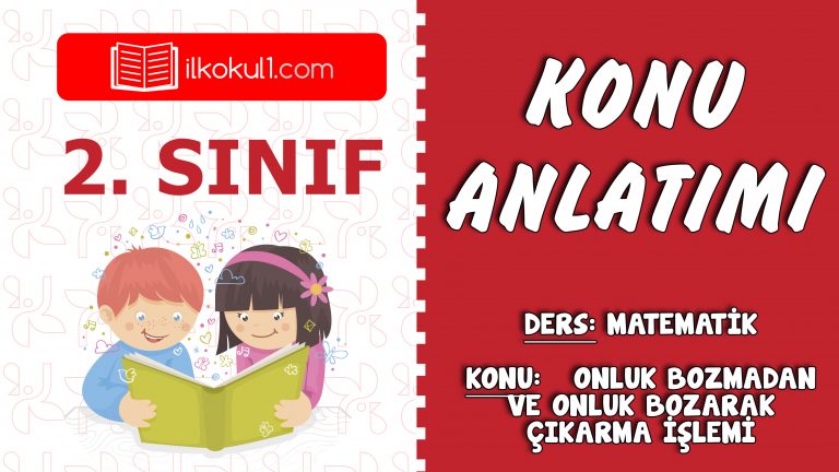 2. Sınıf Matematik Onluk Bozmadan Ve Onluk Bozarak Çıkarma İşlemi  Konu Anlatımı