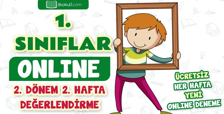 1. Sınıf 2. Dönem 2. Hafta Değerlendirme Testi