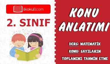 2. Sınıf Matematik Sayıların Toplamını Tahmin Etme Konu Anlatımı