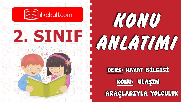 2. Sınıf Hayat Bilgisi Ulaşım Araçlarıyla Yolculuk Konu Anlatımı