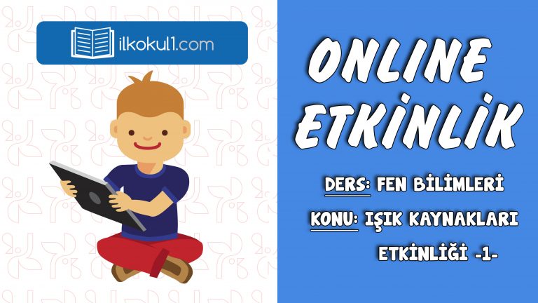 3. SINIF FEN BİLİMLERİ IŞIK KAYNAKLARI ETKİNLİĞİ -1-