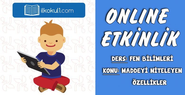 3. SINIF FEN BİLİMLERİ MADDEYİ NİTELEYEN ÖZELLİKLER